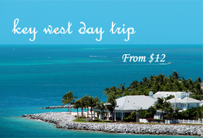Key West day trip $12+
